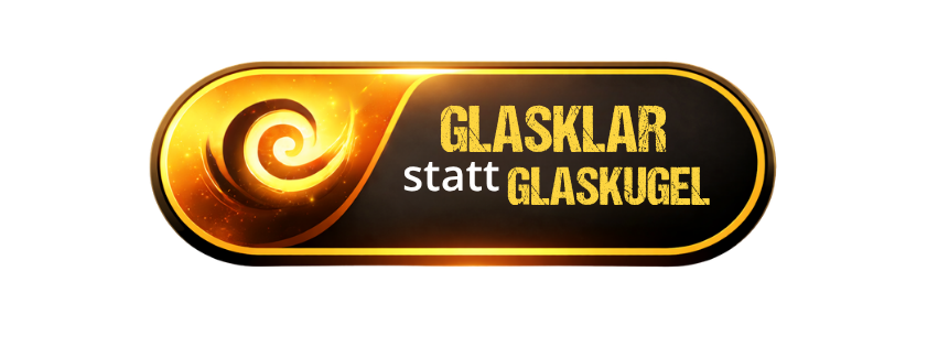 Glasklar statt Glaskugel
